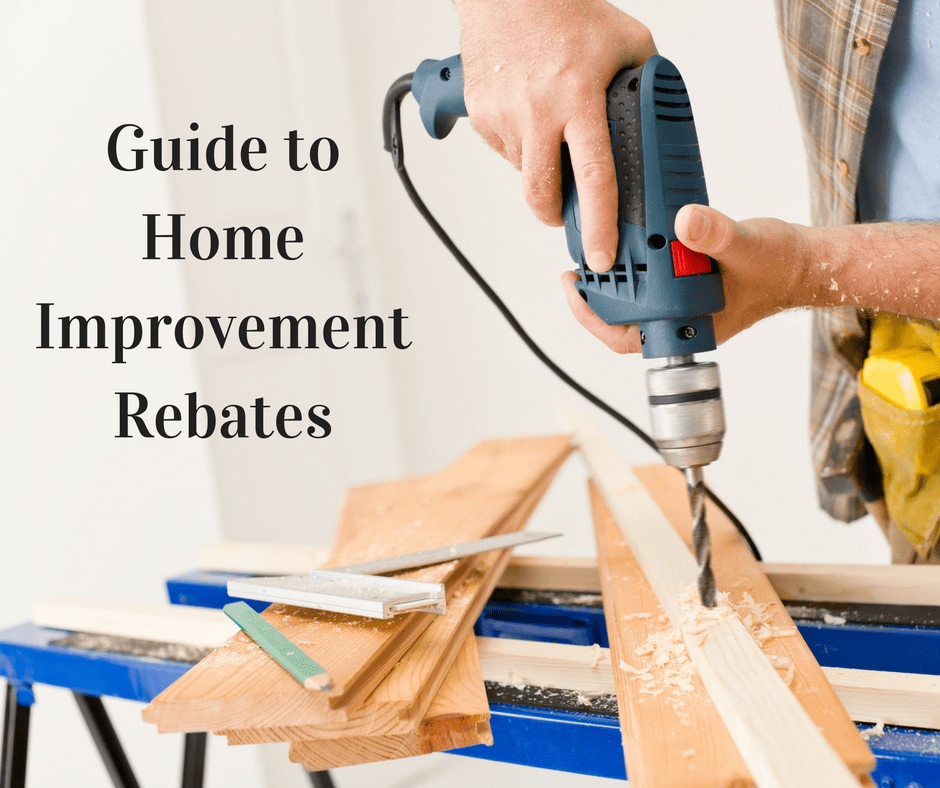 Guide To Home Improvement Rebates Home Improvement Improve Improve