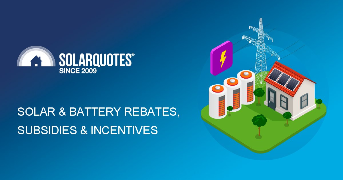 Australian Solar Battery Rebates Subsidies Incentives 2022