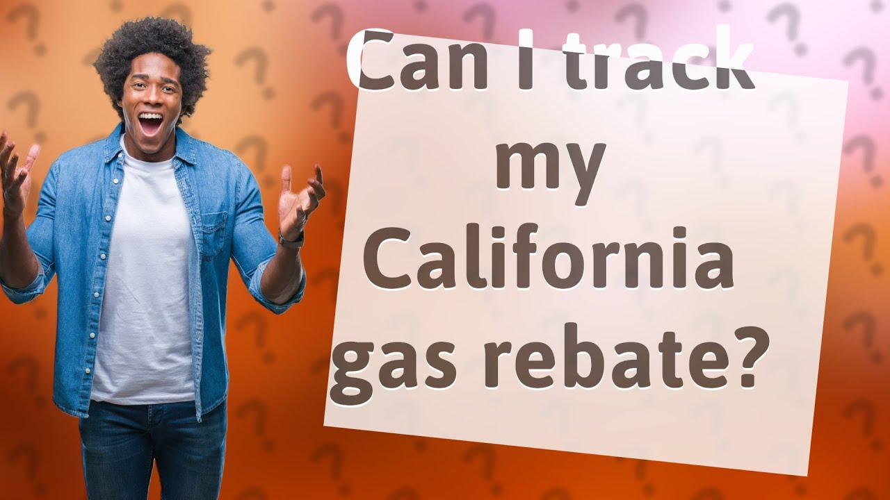 Can I Track My California Gas Rebate YouTube