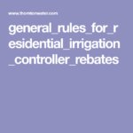 General rules for residential irrigation controller rebates