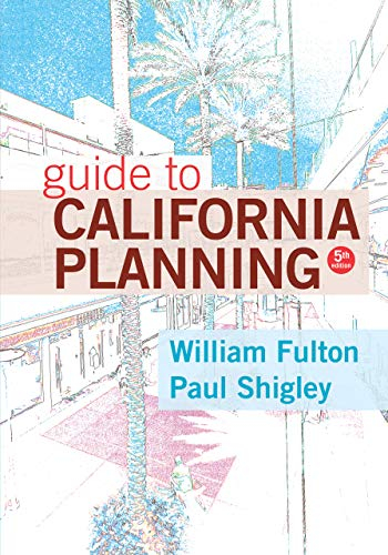 Guide To California Planning 5th Edition By William Fulton Paul 