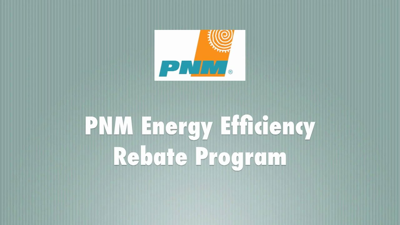 PNM Energy Efficiency Rebate Program YouTube