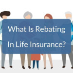 What Is Rebating In Life Insurance GetSure